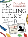 I'm Feeling Lucky (eBook): The Confessions of Google Employee Number 59